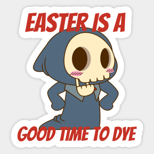 Easter is a good time to dye Sticker